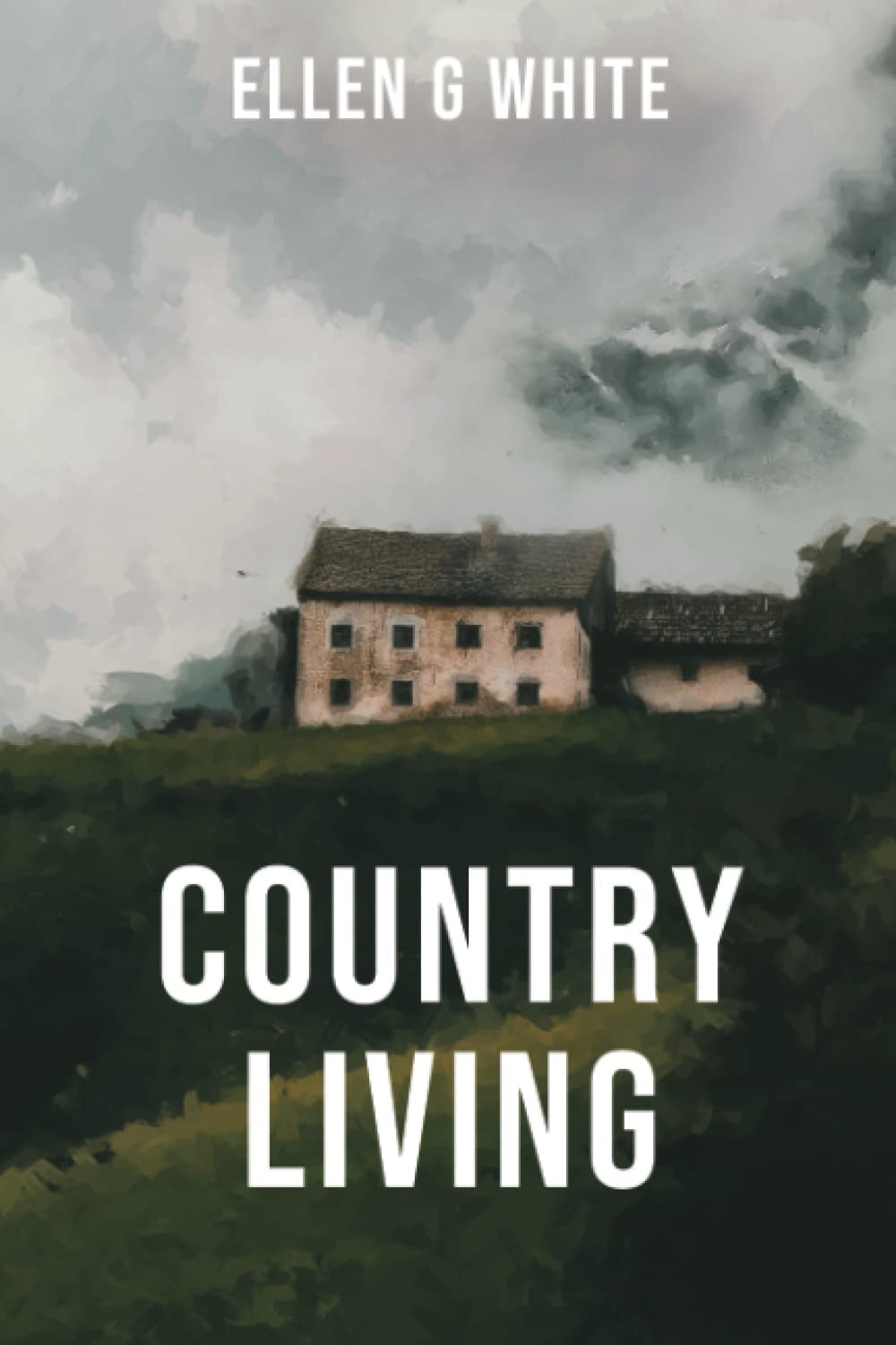 Country Living (Homeward Bound Edition): Desiring a Better Country