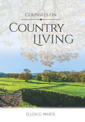 Counsels on Country Living
